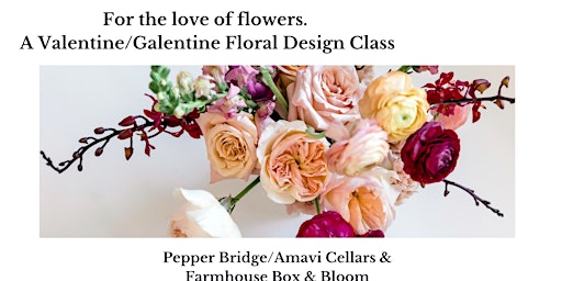 For the love of flowers. A Valentine/Galentine floral design class primary image