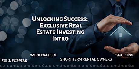 Unlocking Success:   Exclusive Real Estate Investing Intro