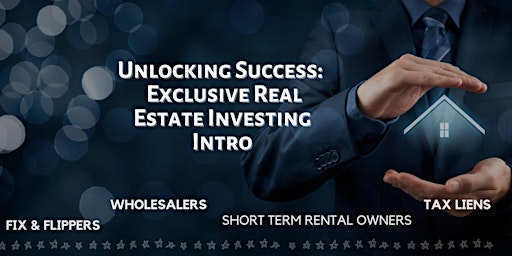 Primaire afbeelding van Unlocking Success:   Exclusive Real Estate Investing Intro