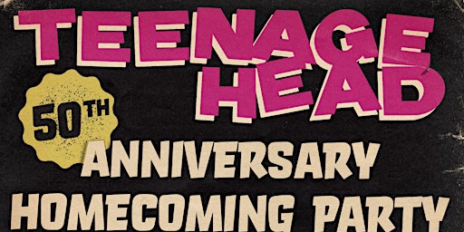 Primaire afbeelding van Teenage Head: 50th Anniversary Homecoming Party