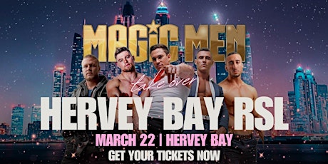 MAGIC MEN TAKE OVER HERVEY BAY, QLD!!! primary image