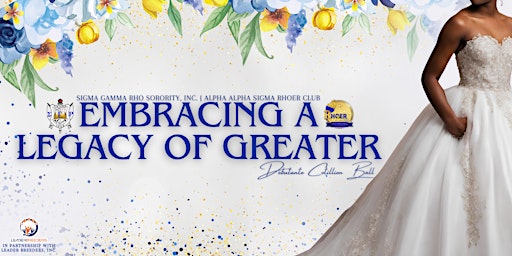 Image principale de Embracing a Legacy of Greater Debutante Cotillion Ball 2024