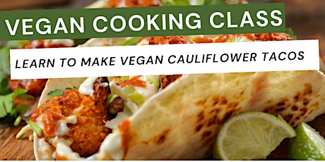 Vegan Cooking Show - Learn to make Cauliflower Tacos