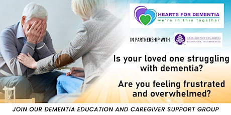 Session 3: Dementia Education & Caregiver Support Group On-line/In-Person