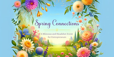 Spring Connections: A Mimosas and Headshot Event for Entrepreneurs primary image