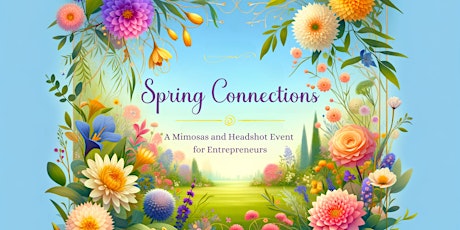 Spring Connections: A Mimosas and Headshot Event for Entrepreneurs