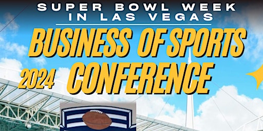 2025 The Business of Sports & Tech Innovation Conference Super Bowl Week primary image