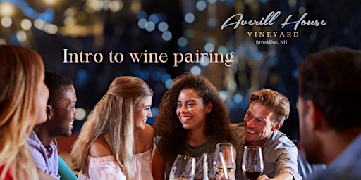 Hauptbild für Introduction to wine pairing. Fun with food & wine, elevate your taste buds