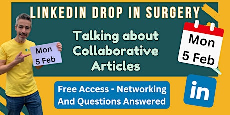 February LinkedIn Surgery  -  Lets Talk -  Collaborative Articles primary image
