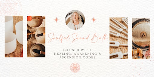 Imagem principal do evento Soulful Sound Bath - Healing, awakening and ascension codes