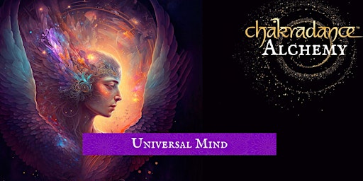 Hauptbild für Chakradance with Kylie ~ Alchemy ~ Crown Chakra - Universal Mind