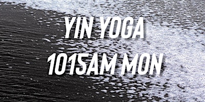 MONDAY 1015am YIN YOGA CLASS primary image