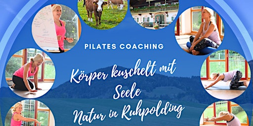 Immagine principale di Pilates Coaching – Körper kuschelt mit Seele – Natur in Ruhpolding 
