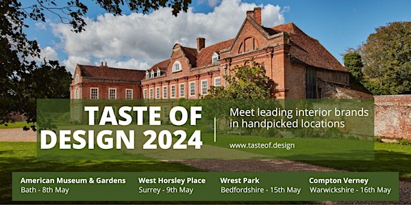Taste of Design 2024 Roadshow - West Horsley Place, Surrey
