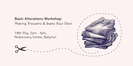 Imagem principal do evento Basic Alterations - Making Trousers & Jeans Your Own