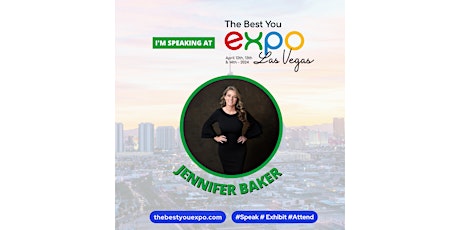 Jennifer Baker @ The Best You EXPO Las Vegas 2024 April 12th-14th