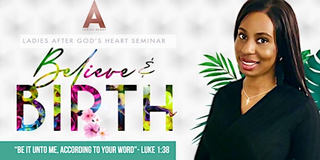 Believe & Birth : Ladies after God’s heart Seminar primary image