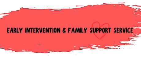 Early Intervention & Family Support (EIFS) Information  Presentation