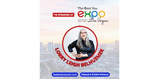 Imagem principal de Lorry Leigh Belhumeur @ The Best You EXPO Las Vegas 2024 April 12th-14th