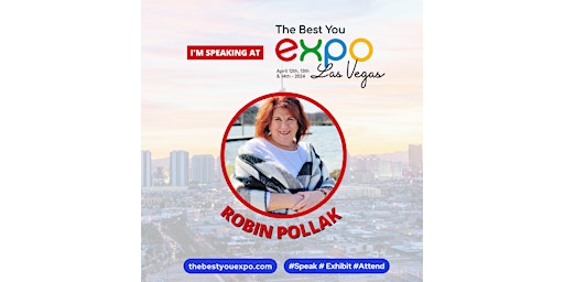 Primaire afbeelding van Robin Pollak @ The Best You EXPO Las Vegas 2024 April 12th-14th