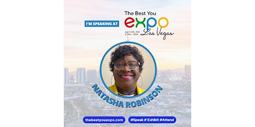 Imagem principal do evento Natasha Robinson @ The Best You EXPO Las Vegas 2024 April 12th-14th