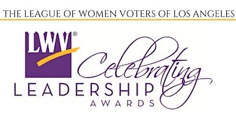 2019 Celebrating Leadership Awards - League of Women Voters of Los Angeles  primary image