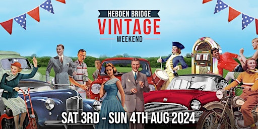 Hauptbild für Hebden Bridge Vintage Weekend  Aug 3 & 4, 2024.  Vendor Stall Booking Form