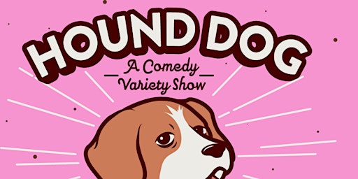 Image principale de Hound Dog: A Comedy Variety Show
