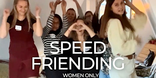Speed Friending - for Ladies only primary image