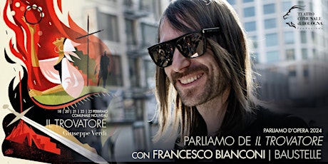Parliamo de Il trovatore con Francesco Bianconi (Baustelle) primary image