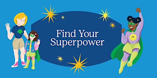 Primaire afbeelding van Find Your Superpower: A Girl Scout Information Event (Tioga-Nichols, NY)