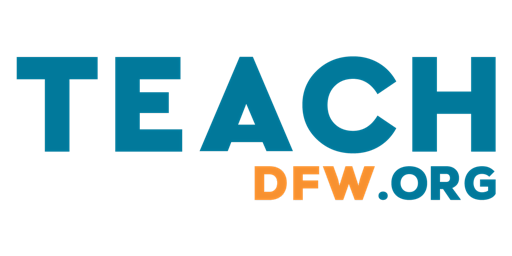 Hauptbild für Become a Teacher 101: Getting started with TeachDFW + Teach for Houston