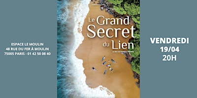 Imagem principal do evento Ciné-débat autour du documentaire "Le Grand Secret du Lien"