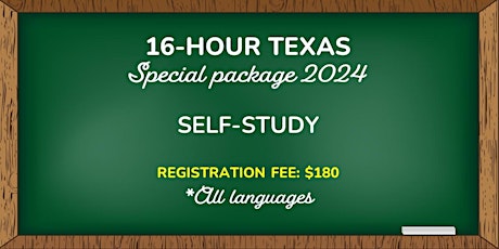 16-HOUR TEXAS PACKAGE (*All languages) SELF-STUDY