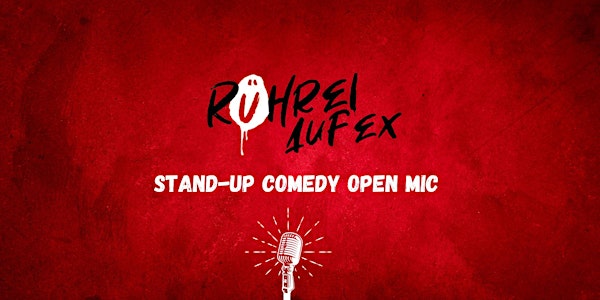 RÜHREI AUF EX - Stand-up Comedy Open Mic