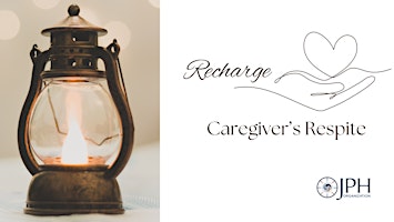 Imagem principal do evento Recharge, Caregiver's Respite Monthly Gathering