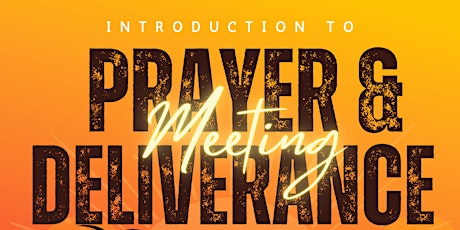 Introduction to Prayer & Deliverance Meeting primary image