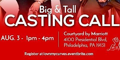 Philadelphia Fashion Week: Lov'n My Curves Male Big & Tall Casting Call- Courtyard by Marriot (Philadelphia)