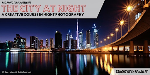 The City at Night - a Creative Course in Night Photography with Kate Hailey primary image