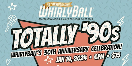 Imagem principal do evento Totally 90s - WhirlyBall 30th Anniversary | Colorado Springs, CO