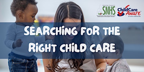 Searching for the Right Child Care Information Sessions