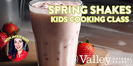 Spring Shakes Kids Cooking Class