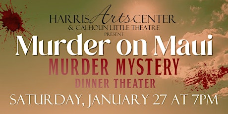 Murder on Maui Murder Mystery Dinner Theater - Saturday primary image