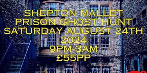 Shepton Mallet prison ghost hunt  primärbild