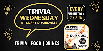 Primaire afbeelding van Trivia Wednesday at Craft'd Yorkville ~ 7 + 8 PM