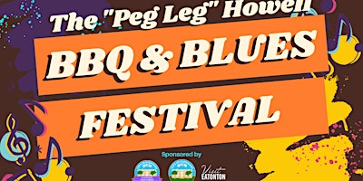 Immagine principale di The "Peg Leg" Howell BBQ & Blues Festival 