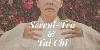 Primaire afbeelding van Sereni-Tea & Tai Chi