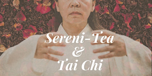 Imagem principal do evento Sereni-Tea & Tai Chi