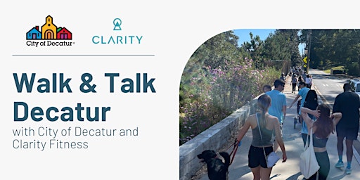 Imagen principal de Walk & Talk Decatur Presented by City of Decatur & Clarity Fitness