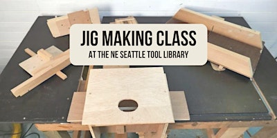 Jig Making Class primary image